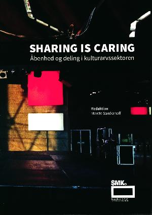 Sharing is caring : åbenhed og deling i kulturarvssektoren