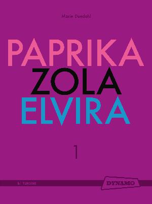 Paprika, Zola, Elvira. Bind 1