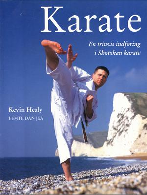Karate : en trinvis indføring i Shotokan karate