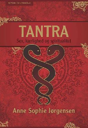 Tantra : sex, kærlighed og spiritualitet