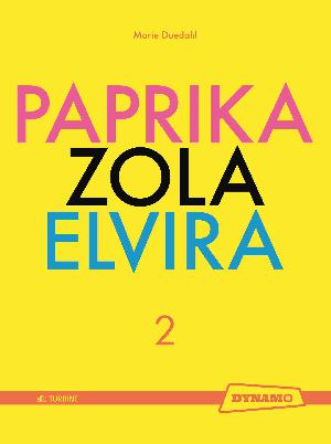 Paprika, Zola, Elvira. Bind 2