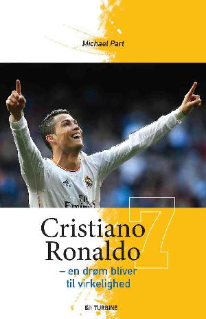 Cristiano Ronaldo - en drøm bliver til virkelighed
