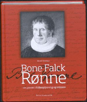 Bone Falck Rønne : en pioner i folkeoplysning og mission