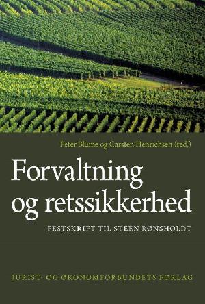 Forvaltning og retssikkerhed : festskrift til Steen Rønsholdt