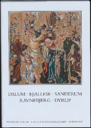 Danmarks kirker. Bind 9, Odense Amt. 5. bind, hft. 28-29 : Kirkerne i Dalum, Hjallese, Sanderum, Ravnebjerg, Dyrup