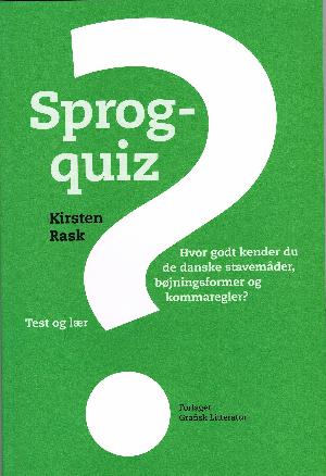 Sprogquiz : om dansk stavning og tegnsætning : hvor godt kender du de danske stavemåder, bøjningsformer og kommaregler : test og lær