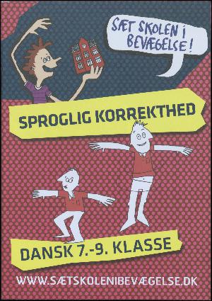 Sproglig korrekthed : dansk 7.- 9. klasse