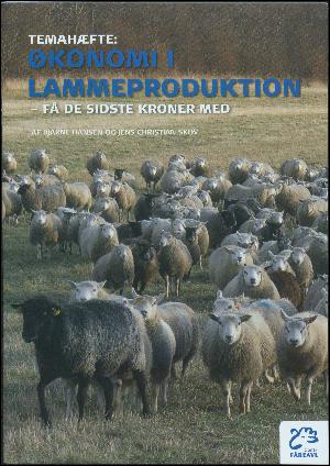 Økonomi i lammeproduktion : få de sidste kroner med : temahæfte