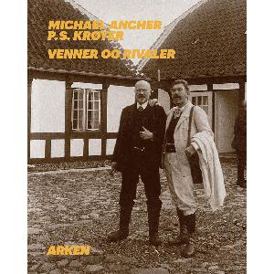 Michael Ancher - P.S. Krøyer : venner og rivaler