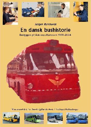 En dansk bushistorie : busbyggeri på Aabenraa Karrosseri 1930-2004