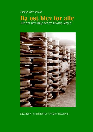 Da ost blev for alle : 100 års udvikling set fra Brørup Mejeri