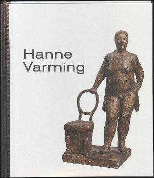 Hanne Varming : fra skitse til skulptur