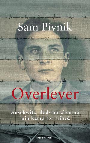 Overlever : Auschwitz, dødsmarchen og min kamp for frihed