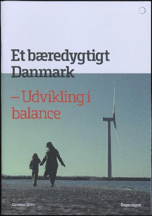 Et bæredygtigt Danmark : udvikling i balance