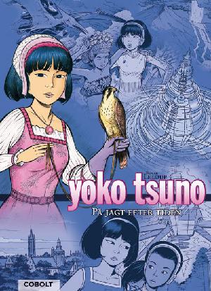 Yoko Tsuno - på jagt efter tiden : Tidsspiralen, De flyvende dæmoner, Den sorte død