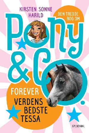 Den tredje bog om Pony & co. : Forever, Verdens bedste Tessa
