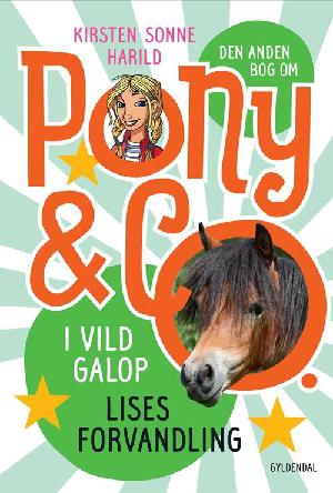 Den anden bog om Pony & co. : I vild galop, Lises forvandling