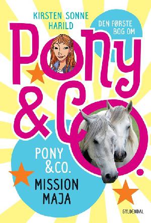 Den første bog om Pony & co. : Pony & co, Mission Maja