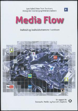 Media flow : indhold og indholdsstrømme i centrum