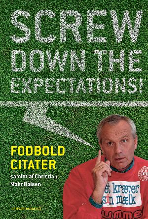 Screw down the expectations : fodboldcitater