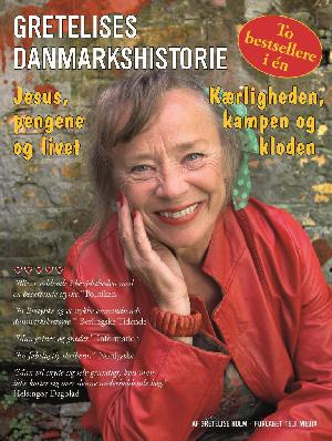 Gretelises Danmarkshistorie : Jesus, pengene og livet : Kærligheden, kampen og kloden