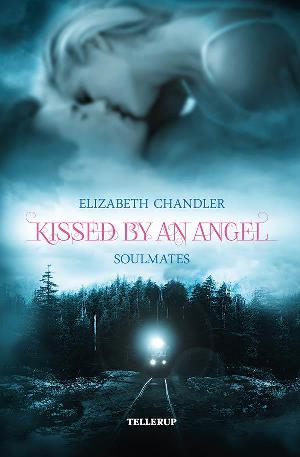 Kissed by an angel - soulmates