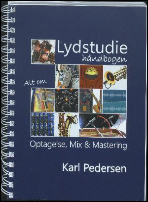 Lydstudie-håndbogen : alt om optagelse, mix og mastering