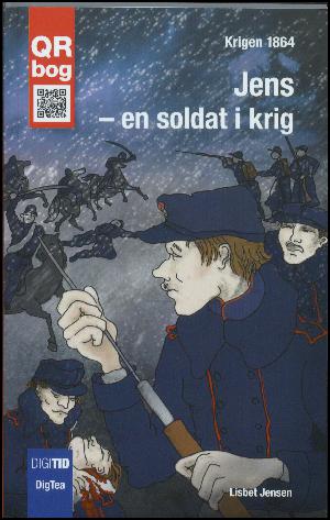 Jens - en soldat i krig : krigen 1864 : QR bog