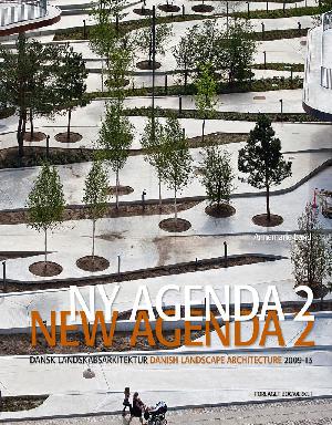 Ny agenda 2 : dansk landskabsarkitektur 2009-13