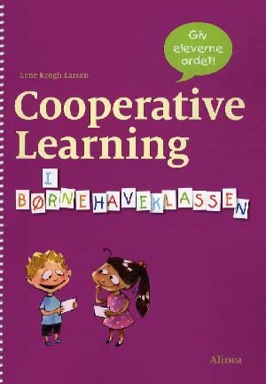 Cooperative learning i børnehaveklassen : giv eleverne ordet