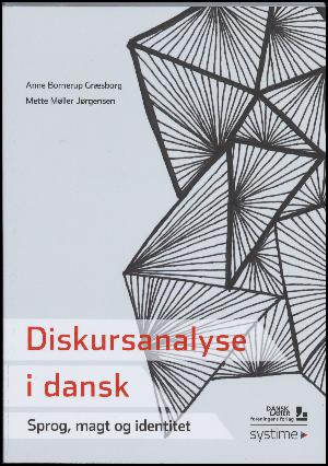 Diskursanalyse i dansk : sprog, magt og identitet