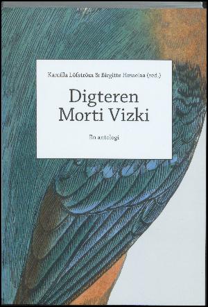 Digteren Morti Vizki : en antologi