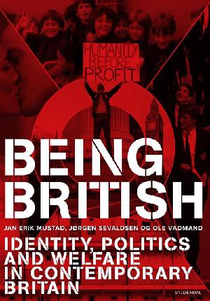 Being British : identity, politics and welfare in contemporary Britain
