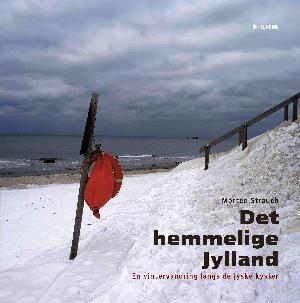 Det hemmelige Jylland : en vintervandring langs de jyske kyster