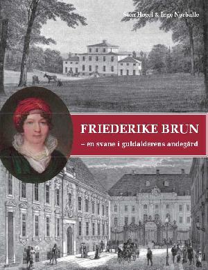 Friederike Brun - en svane i guldalderens andegård
