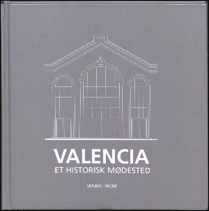 Valencia : et historisk mødested