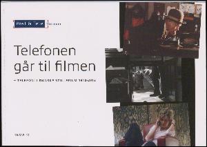Telefonen går til filmen : telefoni i danske spillefilm 1910-2013