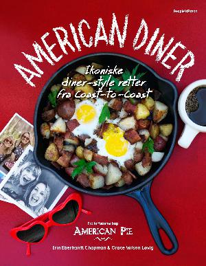 American diner : ikoniske diner-style retter fra coast-to-coast