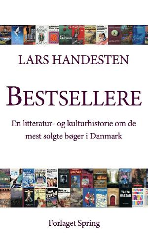 Bestsellere : en litteratur- og kulturhistorie om de mest solgte bøger i Danmark siden 1980
