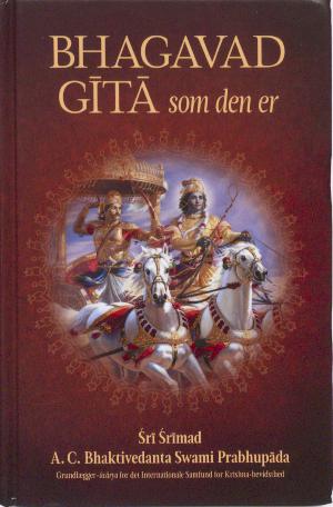 Bhagavad-gītā som den er : med den originale sanskrittekst, romersk translitteration, oversættelse ord for ord til dansk, oversættelse og indgående forklaringer