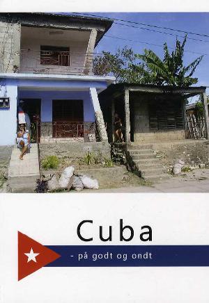Cuba - på godt og ondt : 6 rejser til Cuba