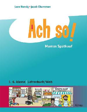 Ach so! - Momos Spätkauf : 5.-6. klasse : Schülerbuch/Web -- Lehrerbuch/Web