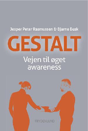 Gestalt : vejen til øget awareness
