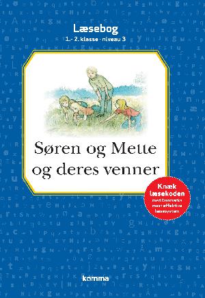 Søren og Mette og deres venner : læsebog, 1.-2. klasse - niveau 3