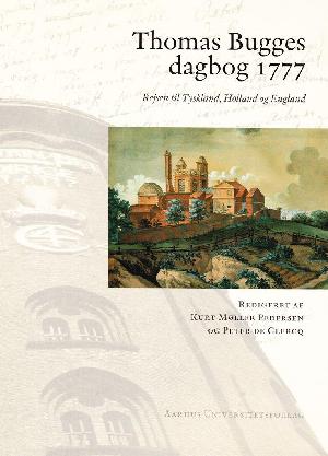 Thomas Bugges dagbog 1777 : rejsen til Tyskland, Holland og England