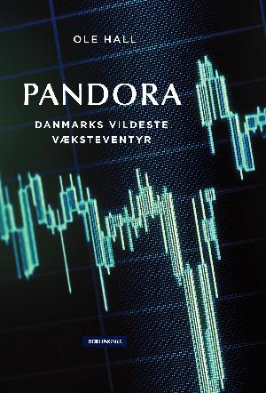 Pandora : Danmarks vildeste væksteventyr