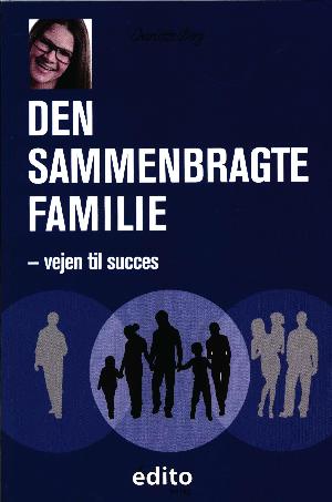 Den sammenbragte familie : vejen til succes