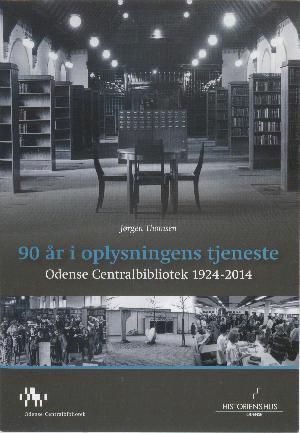 90 år i oplysningens tjeneste : Odense Centralbibliotek 1924-2014