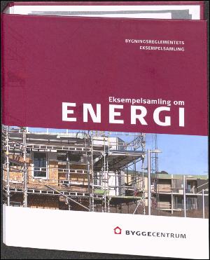 Eksempelsamling om energi : bygningsreglementets eksempelsamling