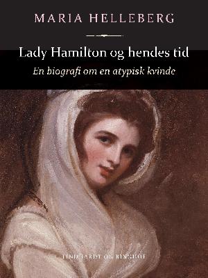 Lady Hamilton og hendes tid : en biografi om en atypisk kvinde